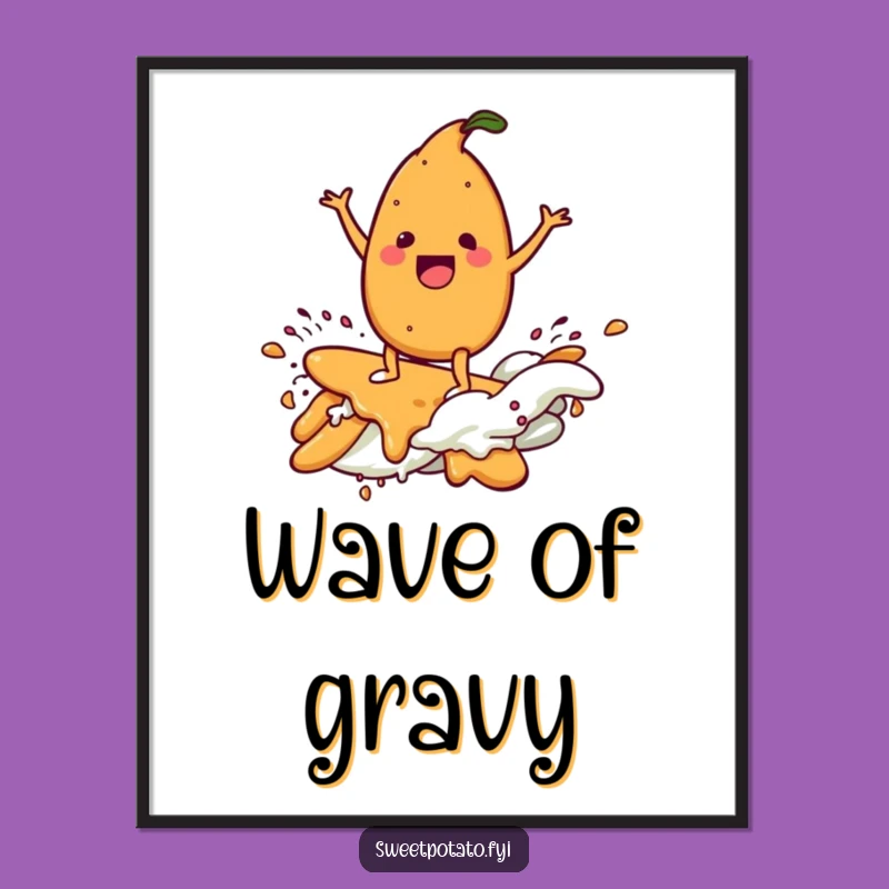 Funny Delighted Sweet Potato Gravy Surf Digital Art – Instant Culinary Decor