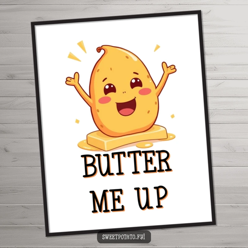 Funny poster featuring an excited sweet potato character in a comical slide across a slick surface of butter, perfect for kitchen decor.