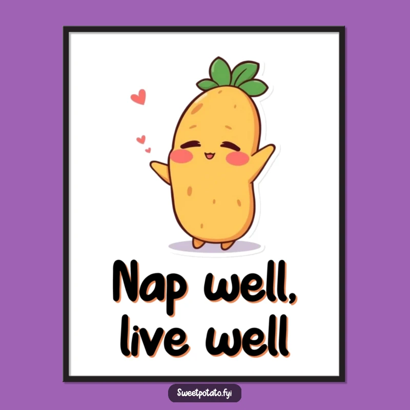Funny Relaxed Sweet Potato Poster - Hilarious Wall Art for Post-Nap Serenity!