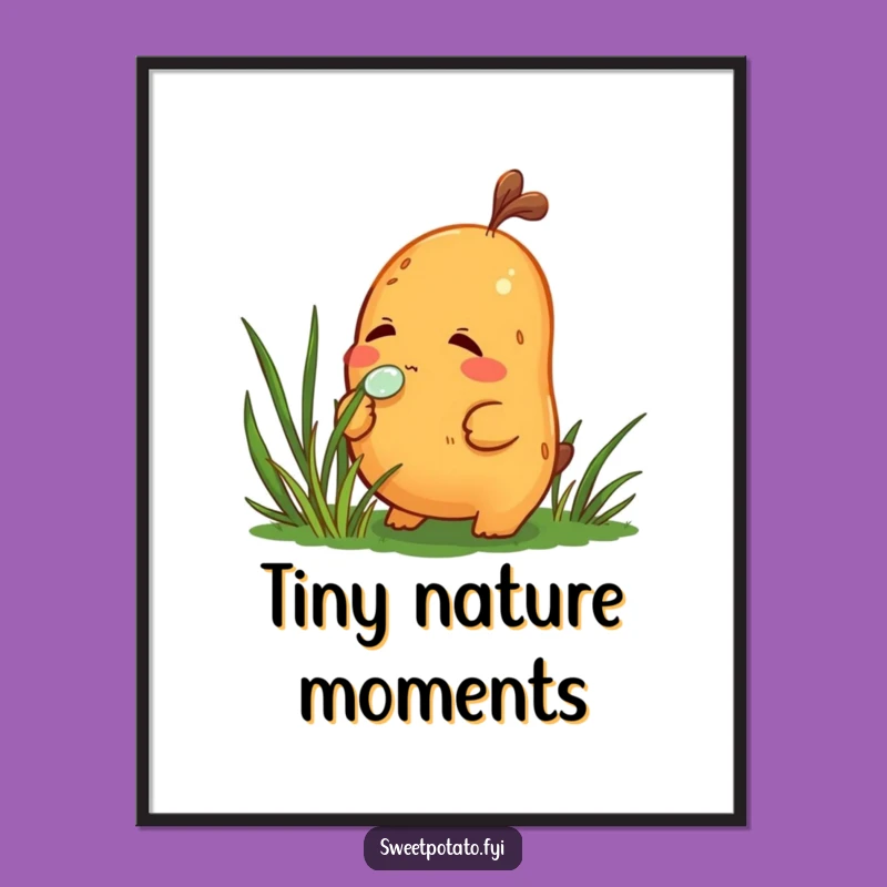 Funny Sweet Potato Curious Poster: Delicate Dewdrop Art, Perfect Funny Gift!
