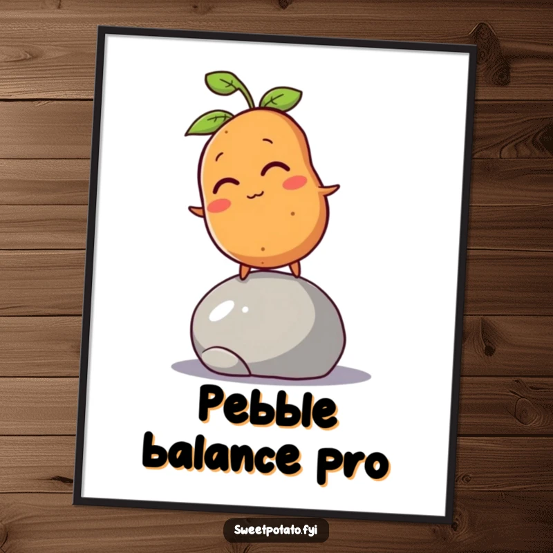 Funny sweet potato character winking, attempting to balance on a rolling pebble, presented as a vibrant, humorous poster.