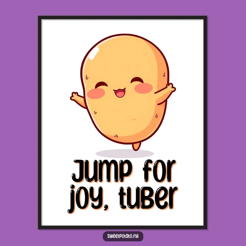 Funny Sweet Potato Jump Poster: Rosy Spud Wall Art Gift!