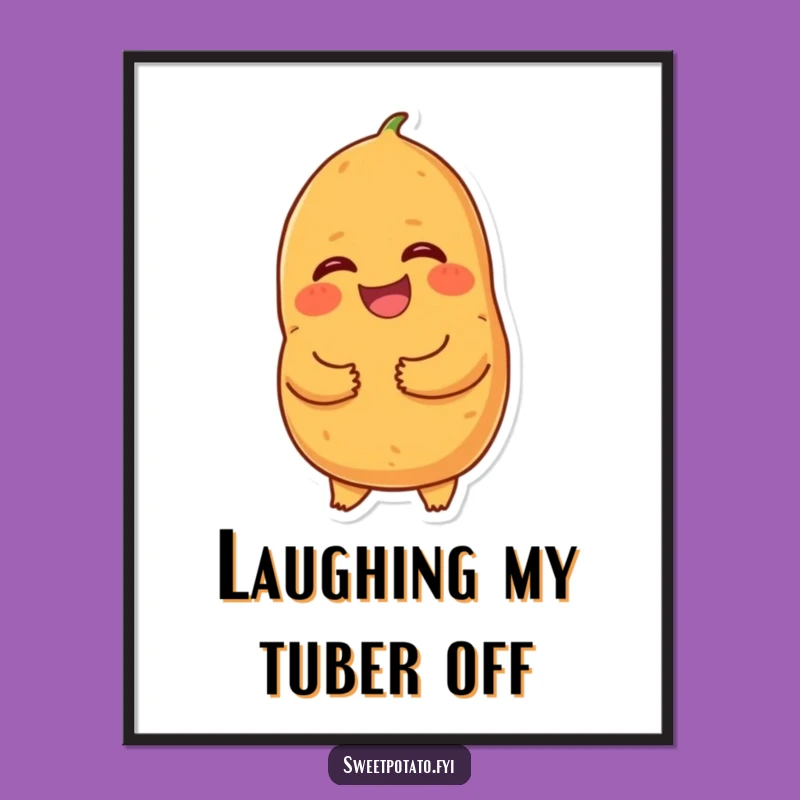 Funny Giggling Sweet Potato Poster - Laughing Cartoon Art for Cheerful Decor