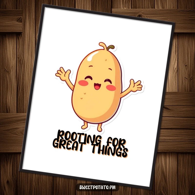 Funny Free Printable Wall Art of a sweet potato character with unbelievably tiny arms, cheering enthusiastically for a good time.
