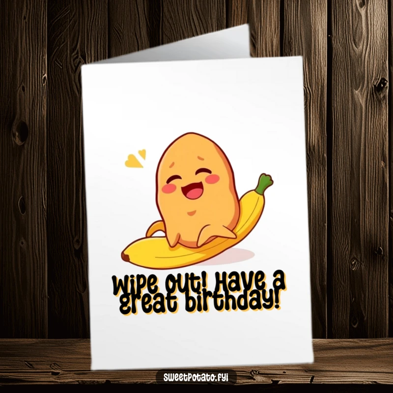 Funny Free Printable Birthday Card: Chuckling sweet potato character slipping comically on a banana peel, laughing uncontrollably.