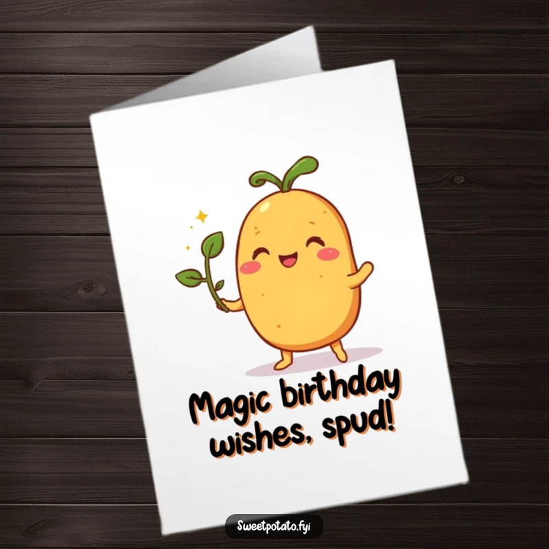 Funny Free Printable Birthday Card: A pleased sweet potato character performs a magic trick using a sprouting plant.