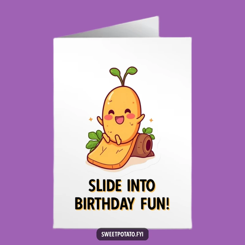 Free Printable Birthday Card: Sweet Potato Slide Fun - Funny Downloadable Gift