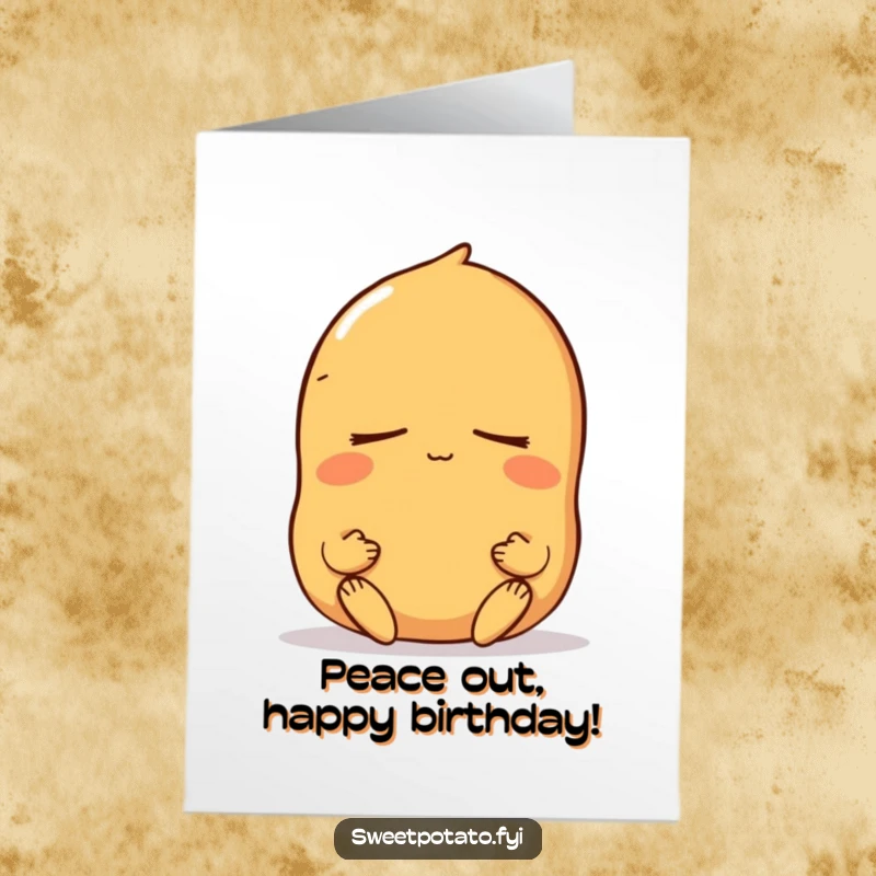 Funny Free Printable Birthday Card: Sweet potato character meditating peacefully with eyes closed, radiating tranquility on a special birthday.