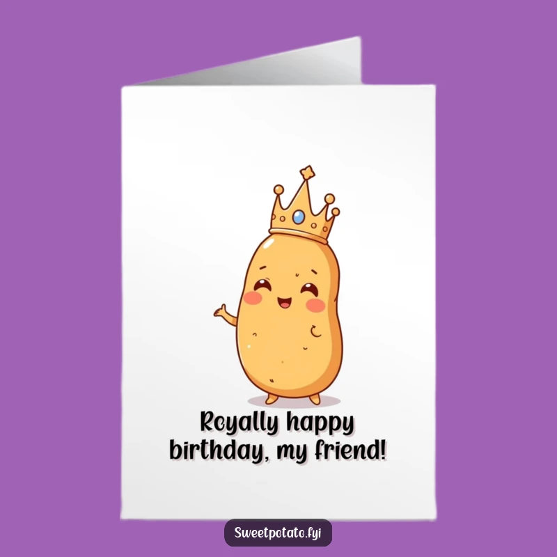 Free Printable Royal Sweet Potato Birthday Card: Funny Downloadable Gift for the King/Queen
