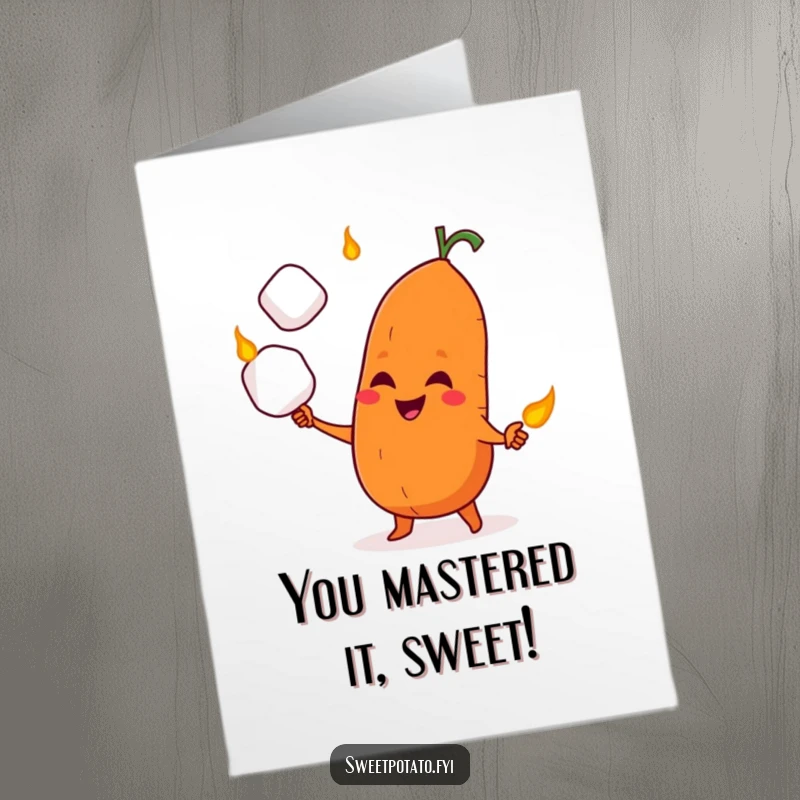 Funny Free Printable Congrats Card: Sweet potato artistically juggles marshmallows with a cheeky, triumphant grin.