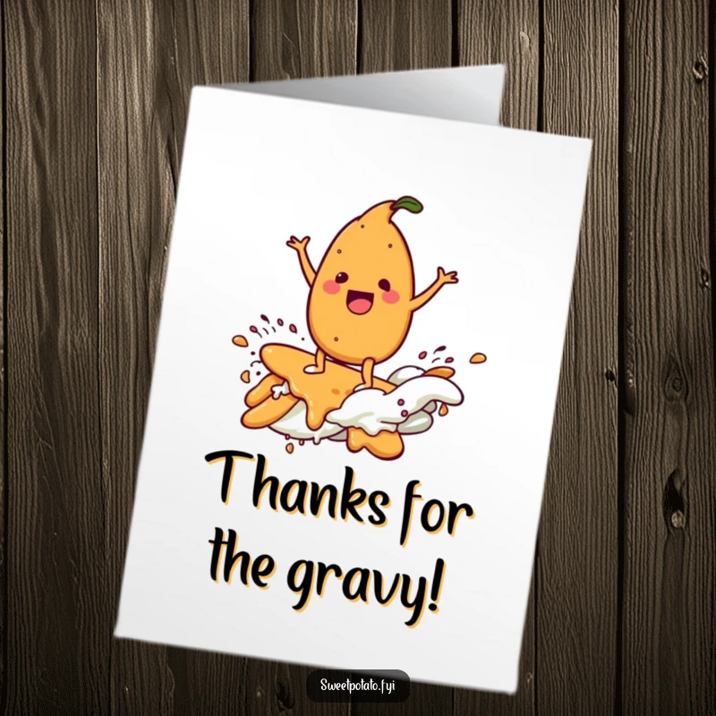 Funny Free Printable Thank You Card: A delighted sweet potato character surfs with glee on a rolling wave of smooth gravy.